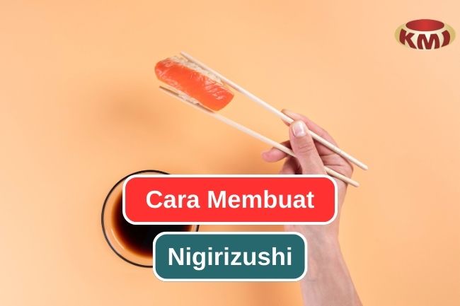 Inilah Cara Membuat Nigirizushi di Rumah